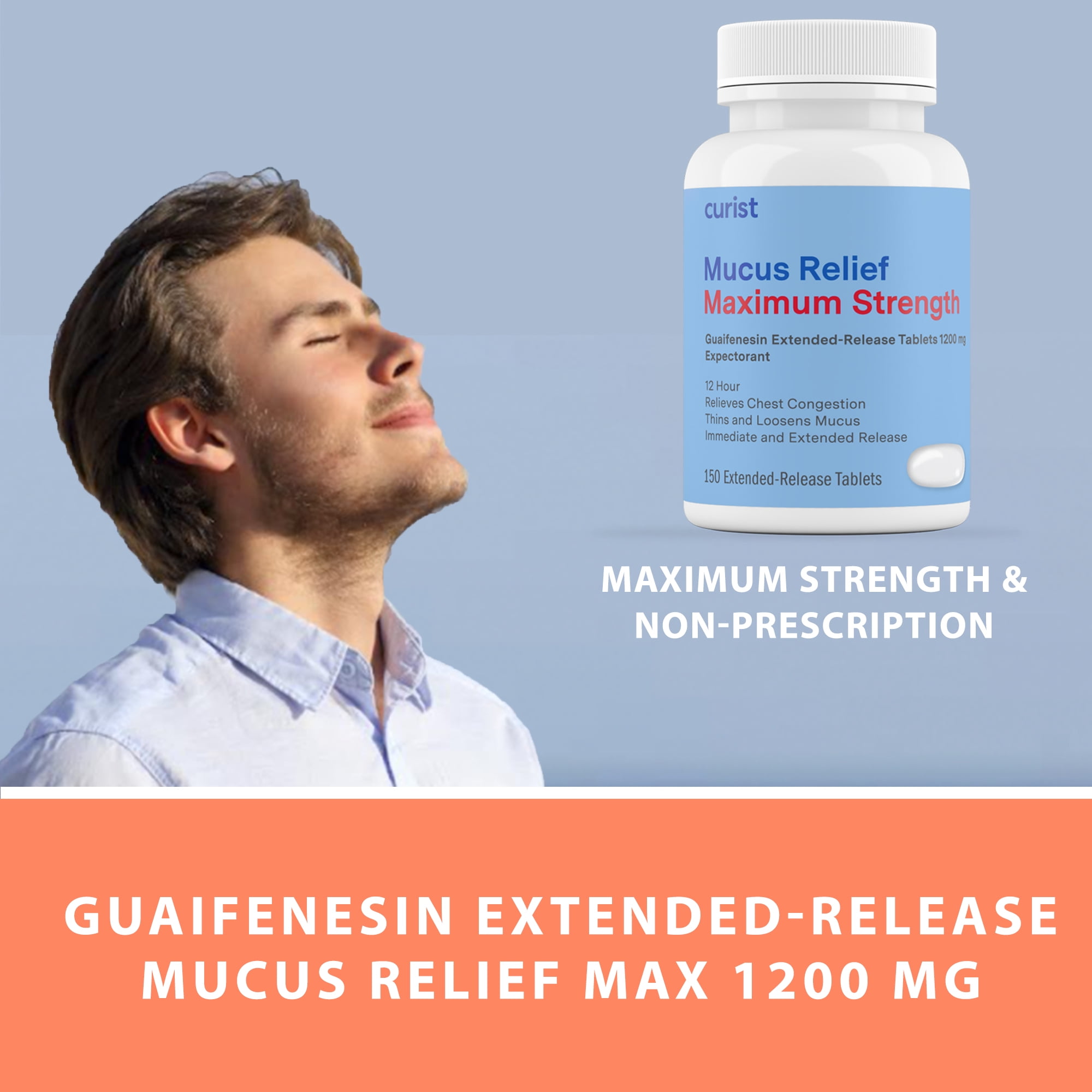 Curist Mucus Relief Guaifenesin 1200 mg Extended Release Tablets 150 Count - OTC Mucus Relief & Cough Aid