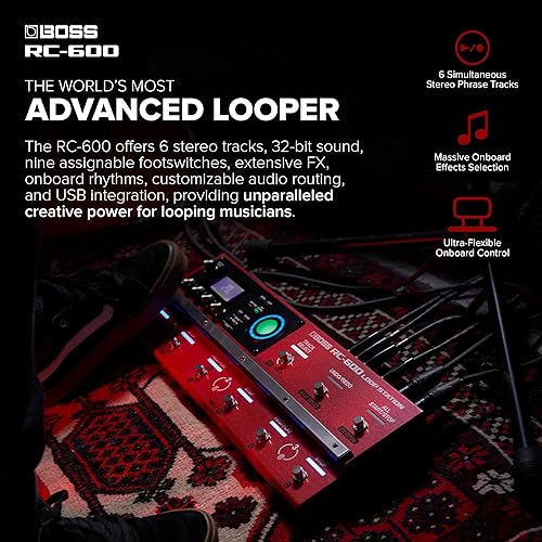 BOSS RC-600 LOOP STATION PEDAL FOR MUSICIANS ADVANCED FEATURES, EFFECTS REAL-TIME CONTROL