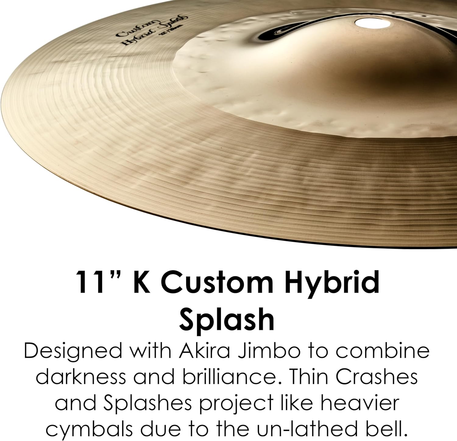 ZILDJIAN 11 K CUSTOM HYBRID SPLASH CYMBAL K1211 PROFESSIONAL CAST CYMBAL FOR DRUMMERS